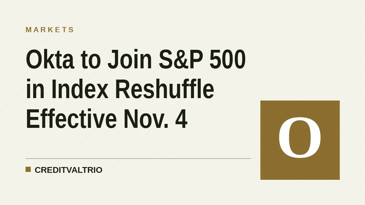 Okta to Join S&P 500 in Index Reshuffle Effective Nov. 4