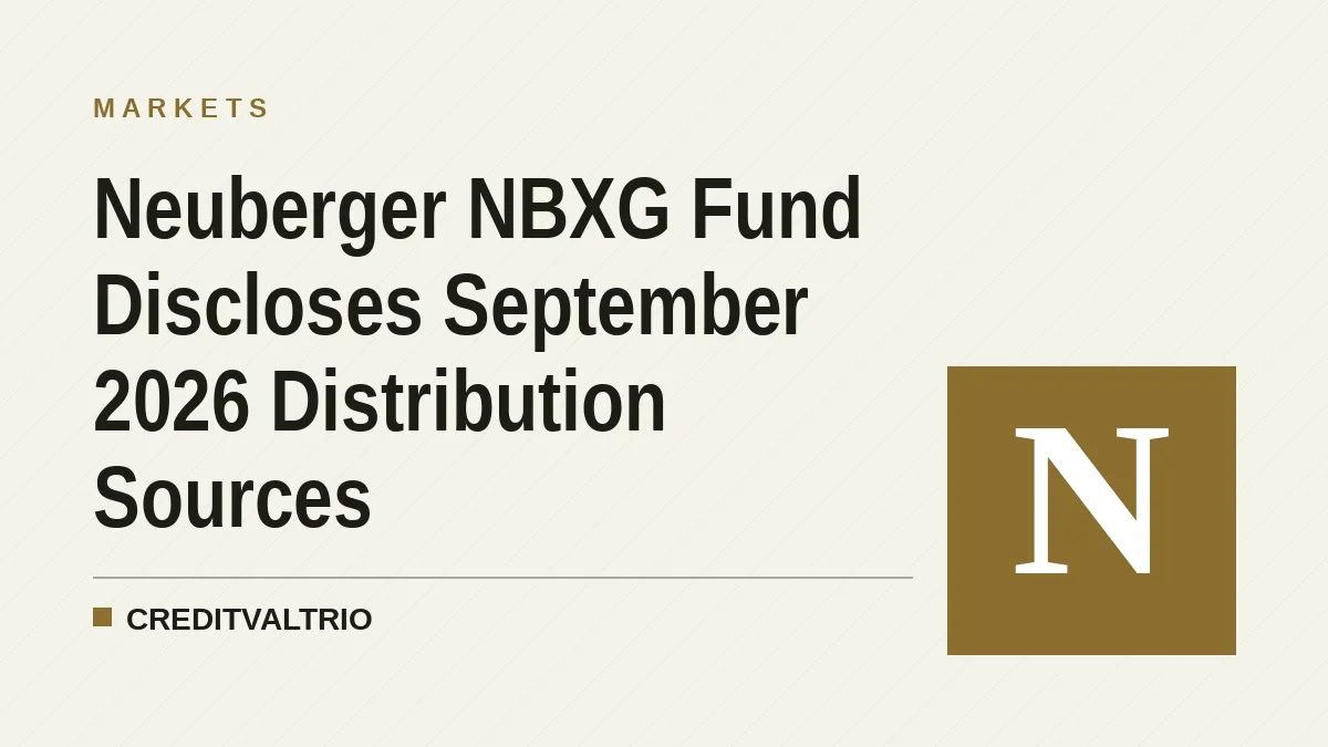 Neuberger NBXG Fund Discloses September 2026 Distribution Sources
