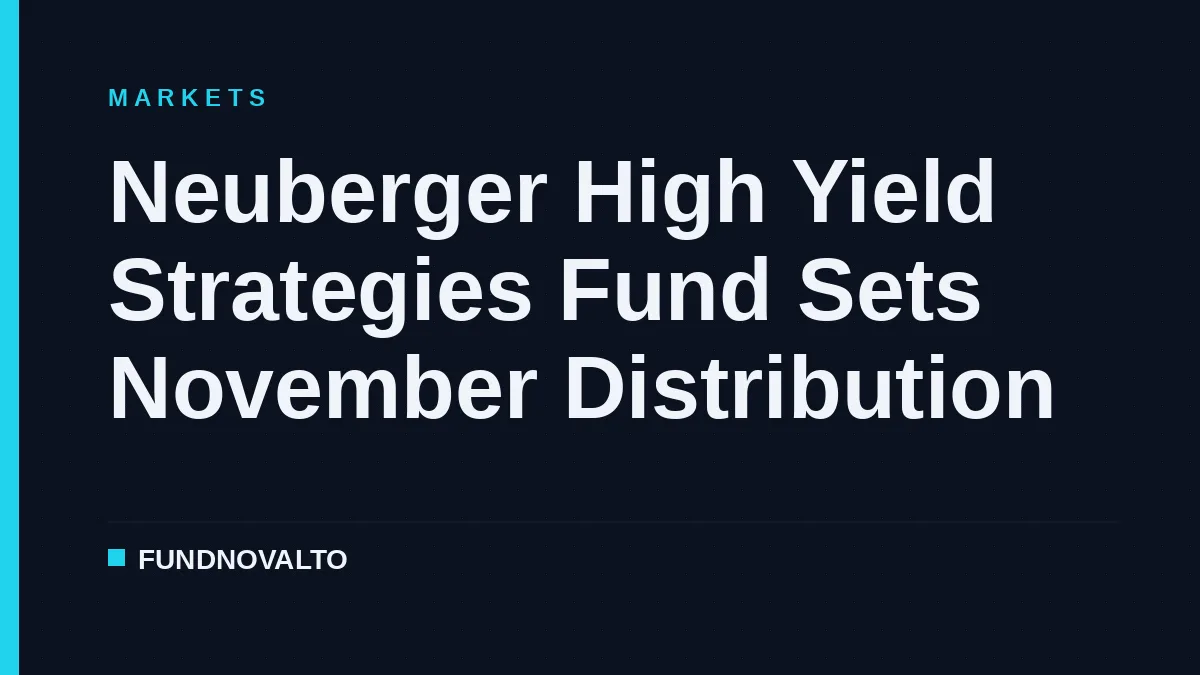 Neuberger High Yield Strategies Fund Sets November Distribution