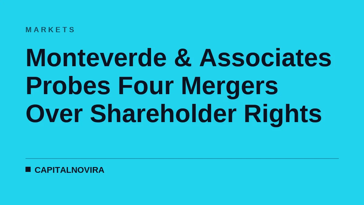 Monteverde & Associates Probes Four Mergers Over Shareholder Rights