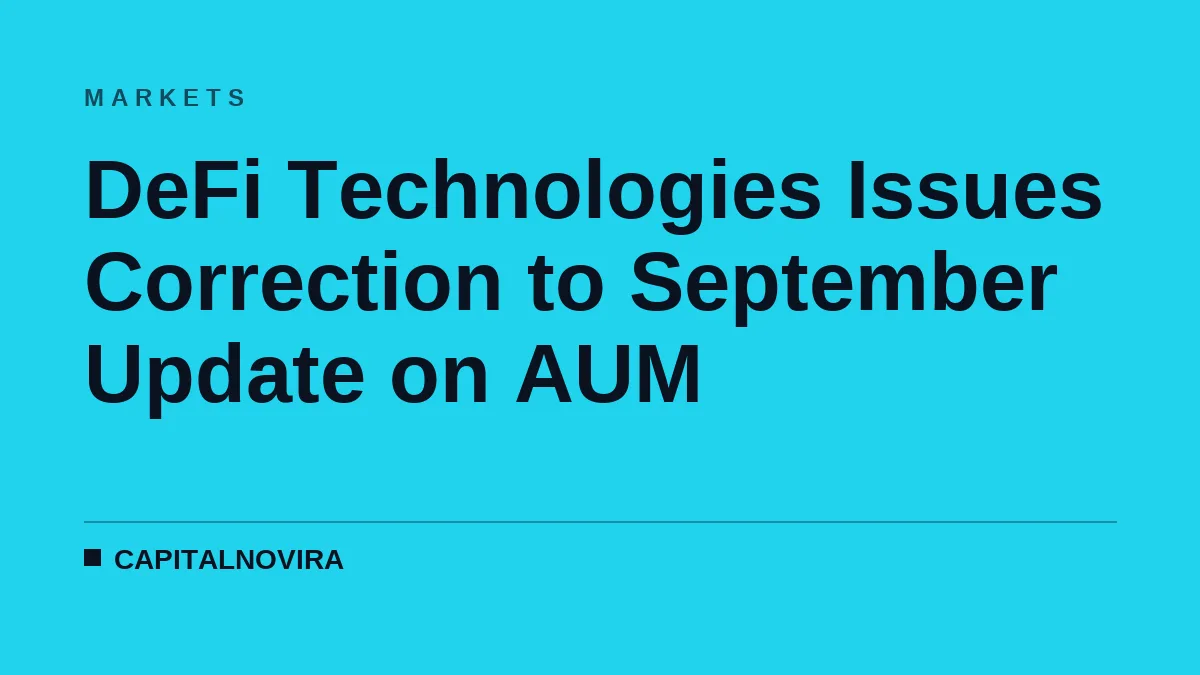 DeFi Technologies Issues Correction to September Update on AUM