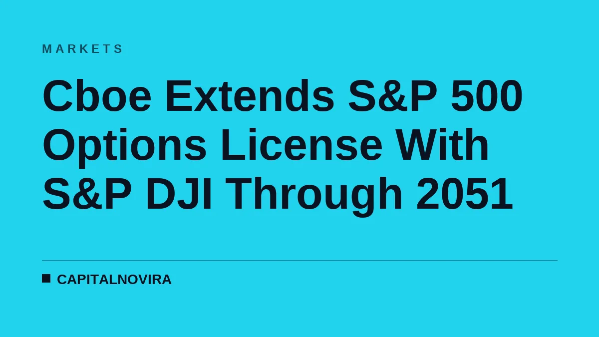 Cboe Extends S&P 500 Options License With S&P DJI Through 2051