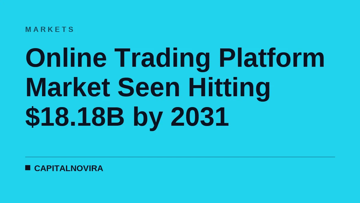 Online Trading Platform Market Seen Hitting $18.18B by 2031