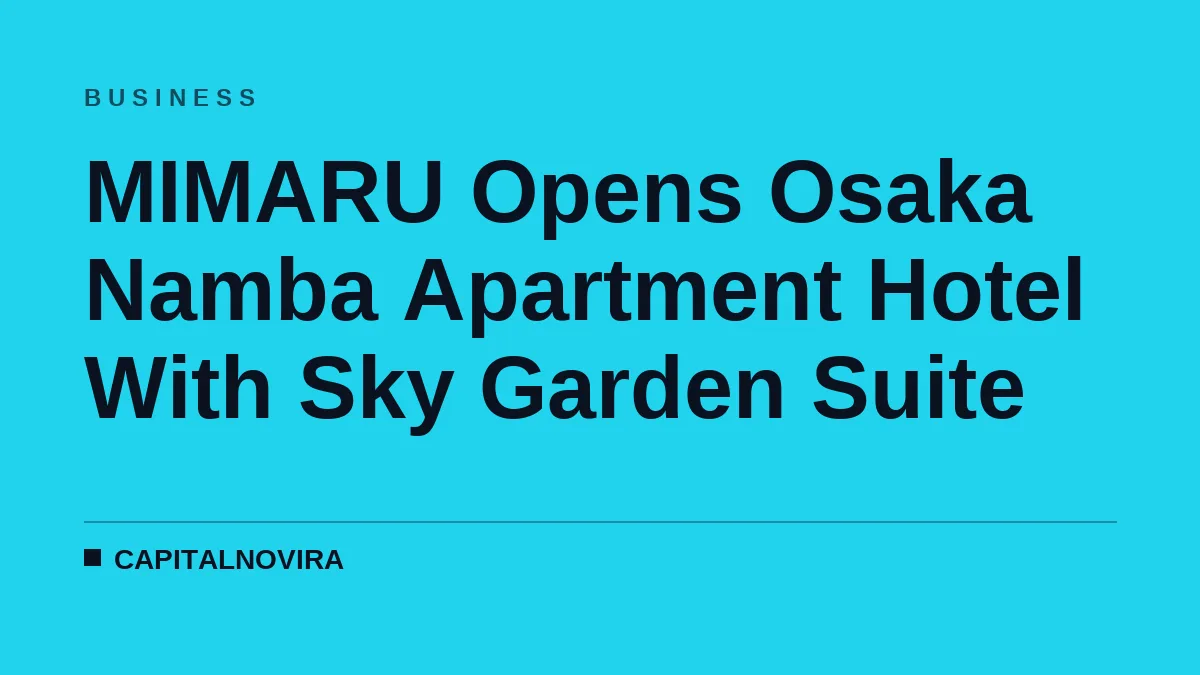 MIMARU Opens Osaka Namba Apartment Hotel With Sky Garden Suite