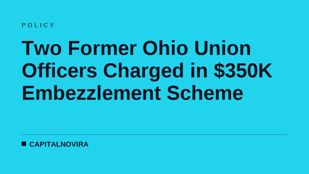 Two Former Ohio Union Officers Charged in $350K Embezzlement Scheme