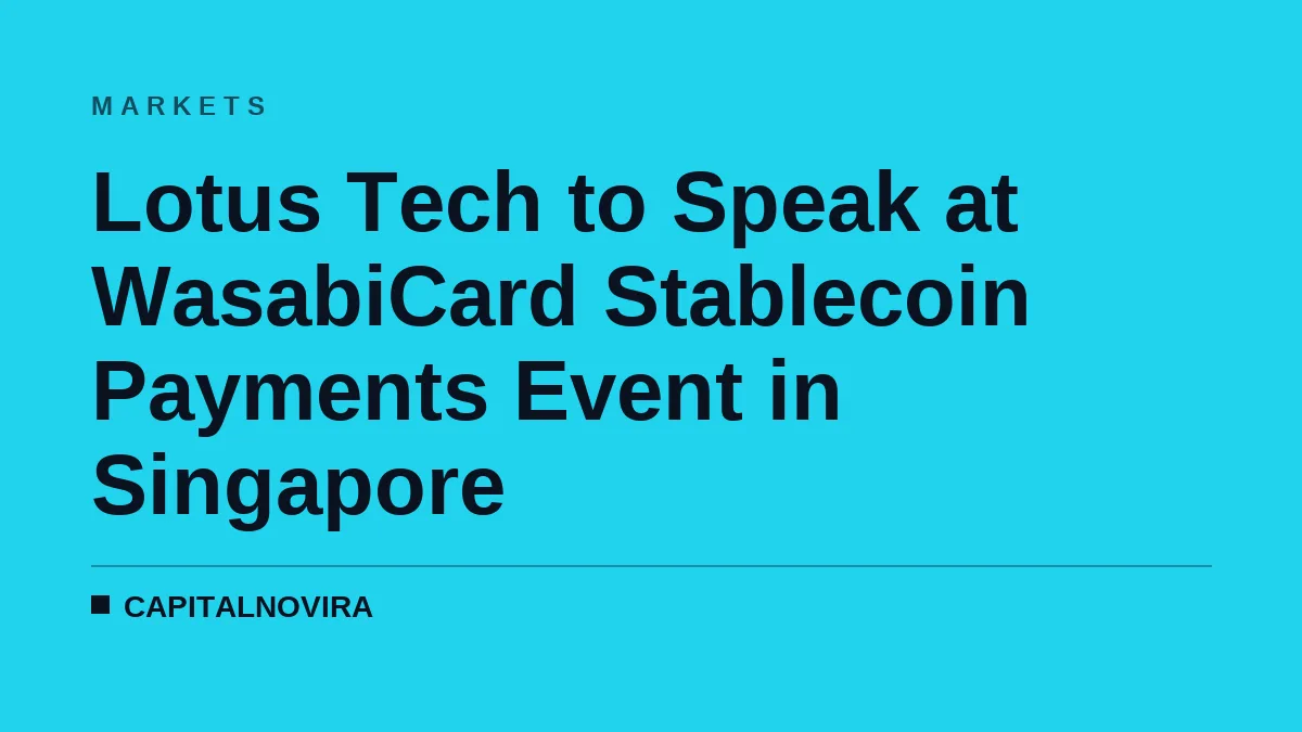 Lotus Tech to Speak at WasabiCard Stablecoin Payments Event in Singapore