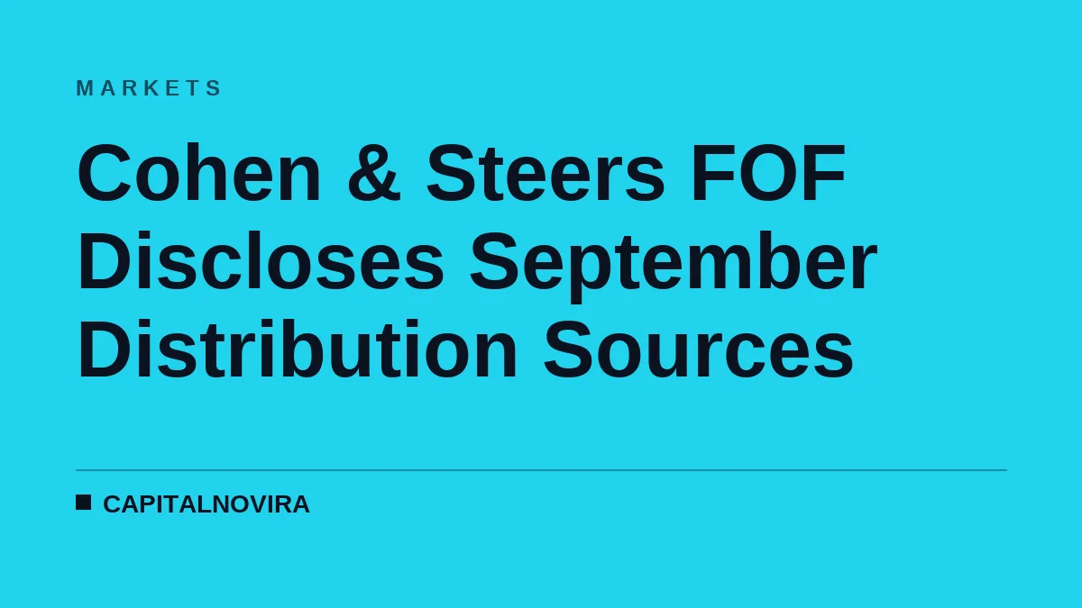 Cohen & Steers FOF Discloses September Distribution Sources