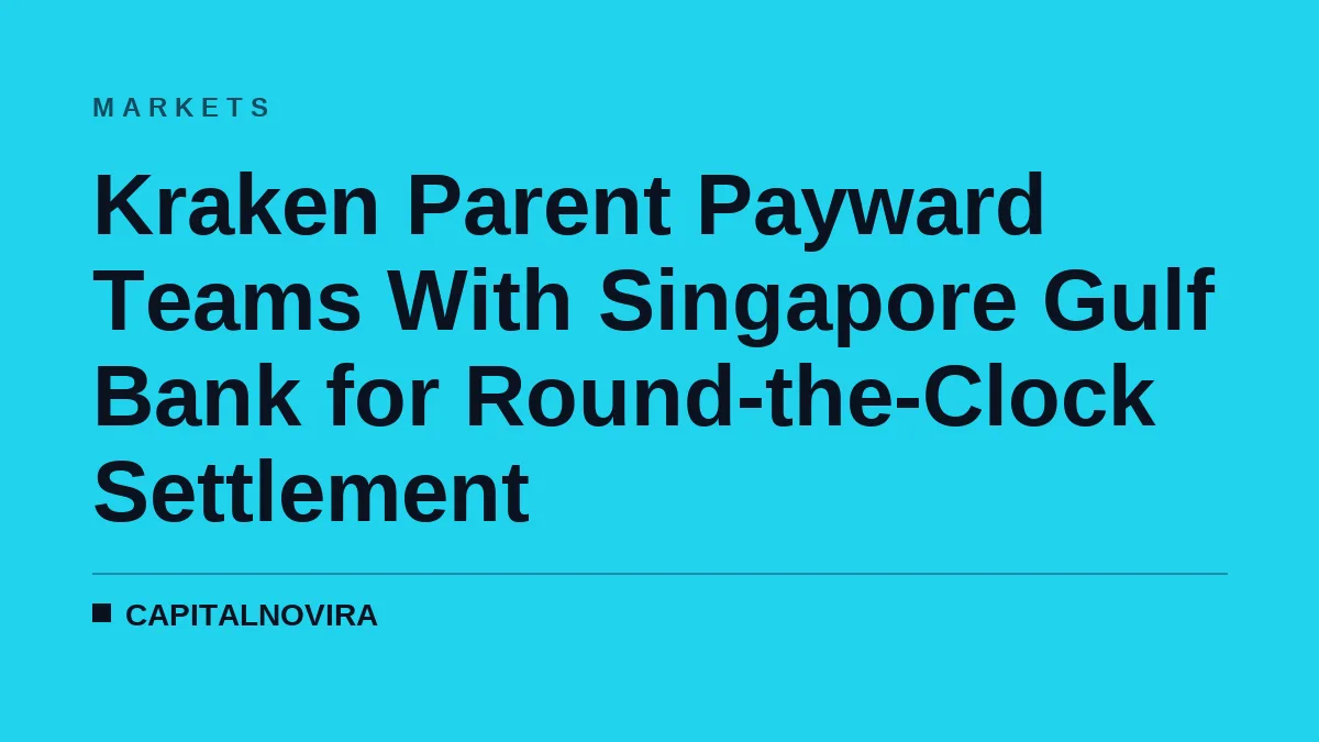Kraken Parent Payward Teams With Singapore Gulf Bank for Round-the-Clock Settlement