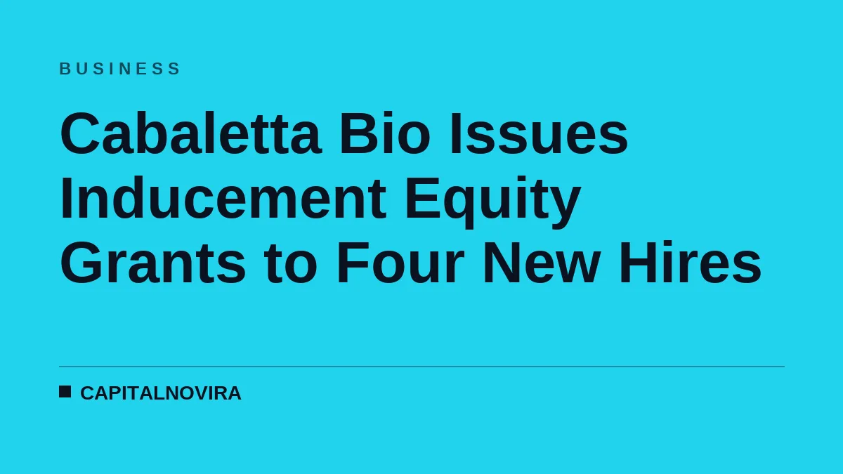 Cabaletta Bio Issues Inducement Equity Grants to Four New Hires