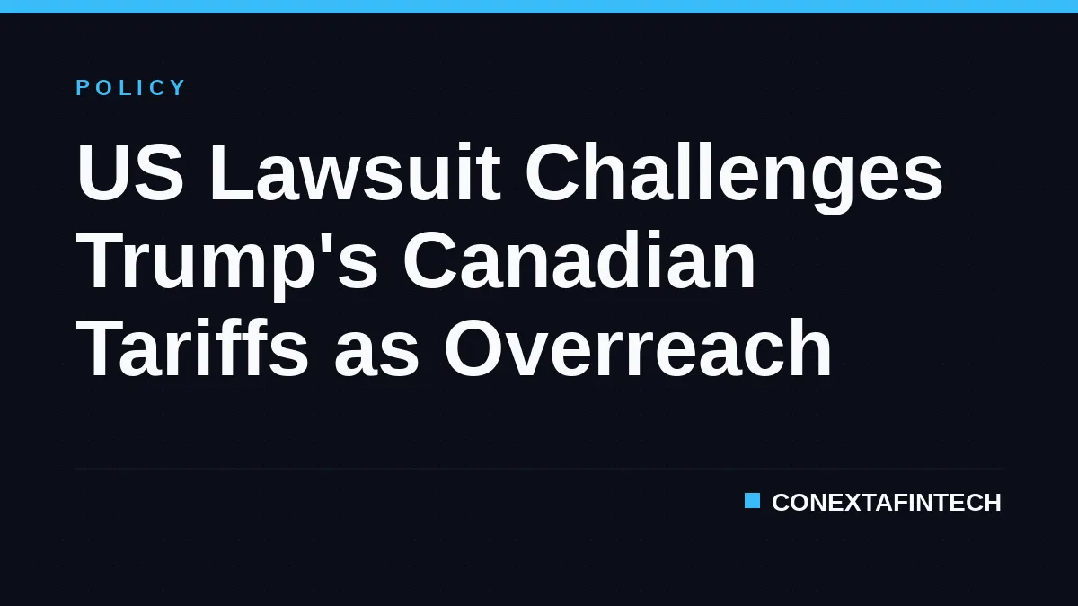 US Lawsuit Challenges Trump's Canadian Tariffs as Overreach