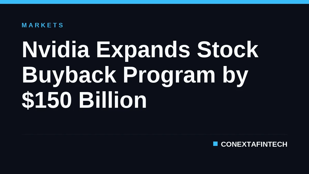 Nvidia Expands Stock Buyback Program by $150 Billion