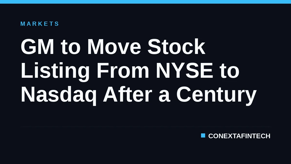 GM to Move Stock Listing From NYSE to Nasdaq After a Century