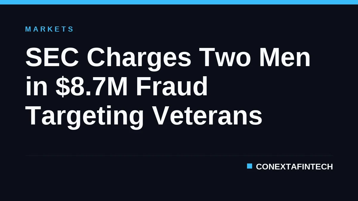 SEC Charges Two Men in $8.7M Fraud Targeting Veterans
