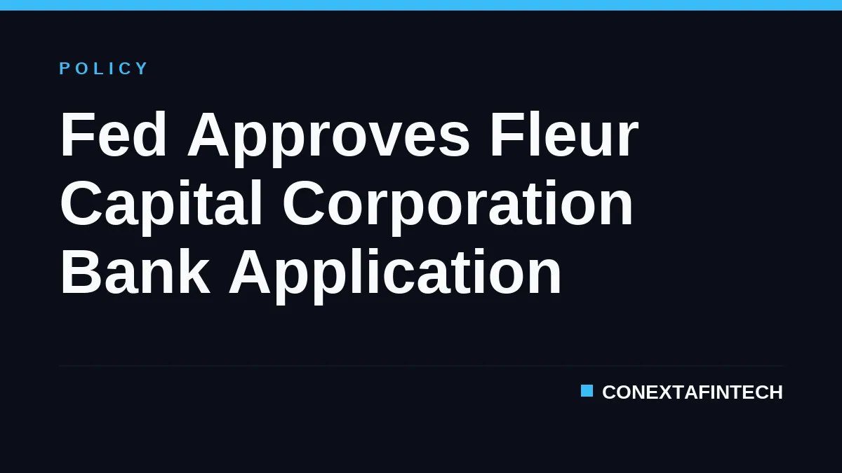 Fed Approves Fleur Capital Corporation Bank Application