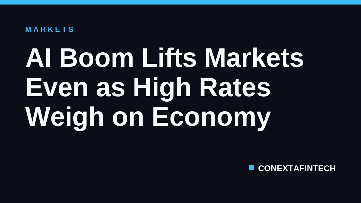 AI Boom Lifts Markets Even as High Rates Weigh on Economy