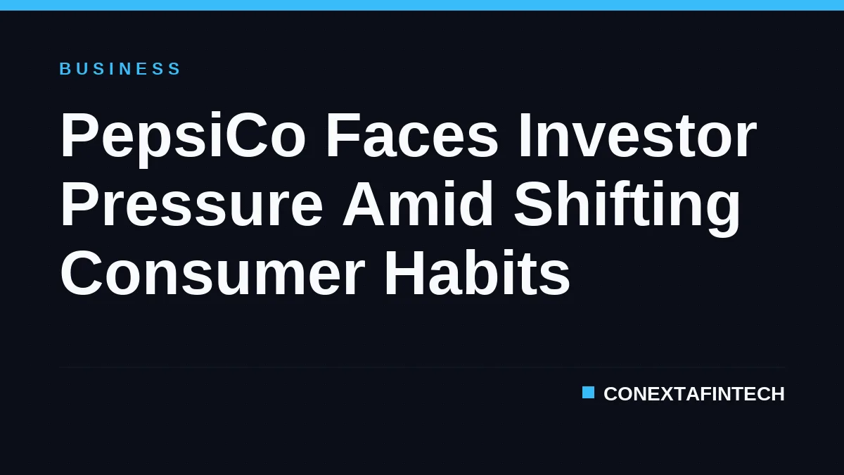 PepsiCo Faces Investor Pressure Amid Shifting Consumer Habits