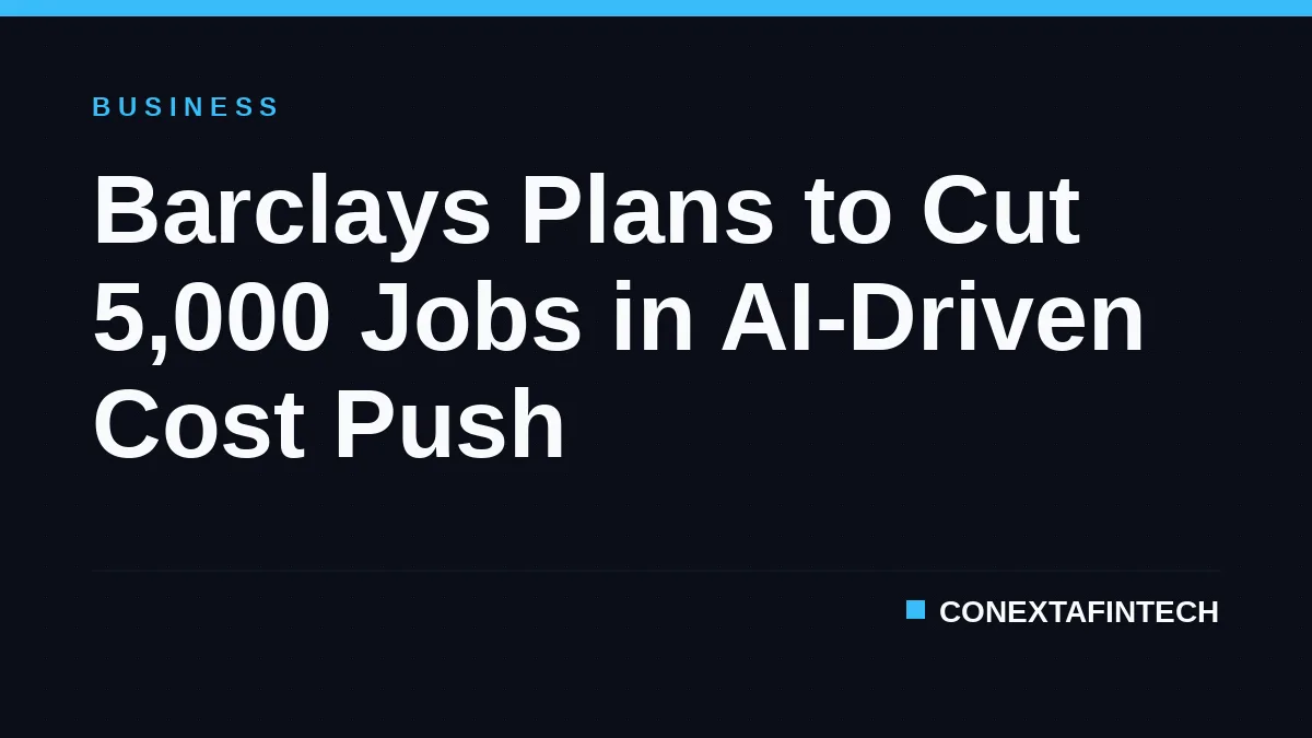 Barclays Plans to Cut 5,000 Jobs in AI-Driven Cost Push