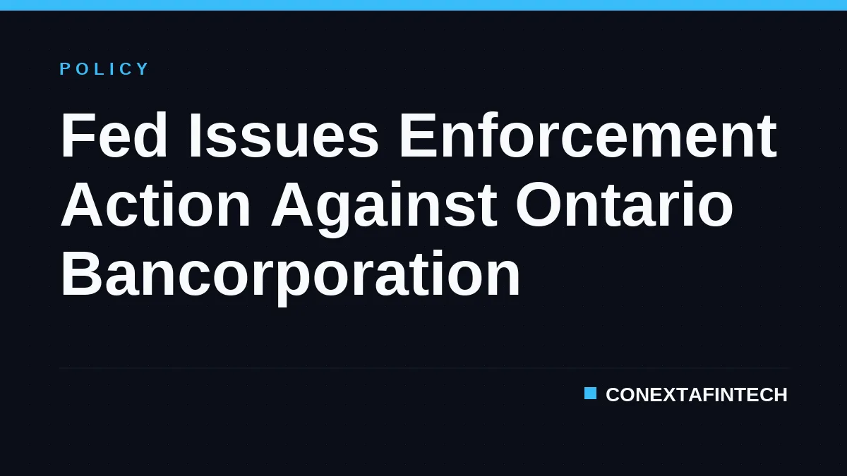 Fed Issues Enforcement Action Against Ontario Bancorporation