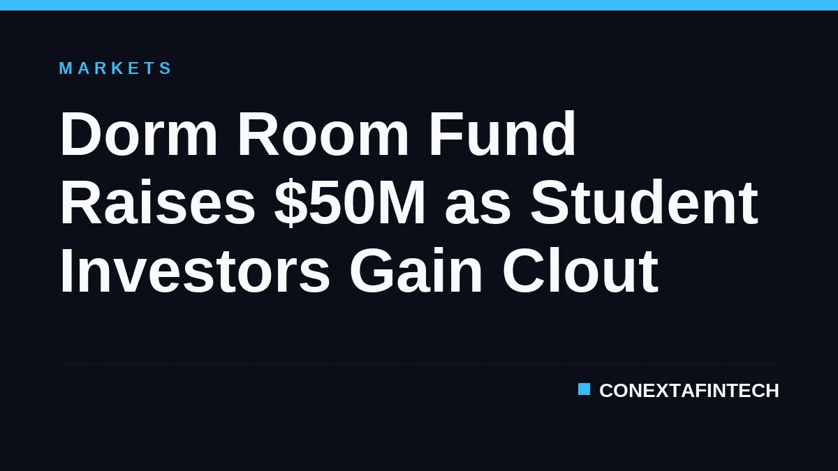 Dorm Room Fund Raises $50M as Student Investors Gain Clout