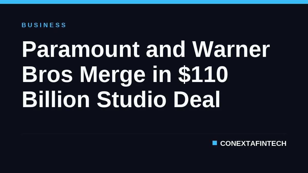 Paramount and Warner Bros Merge in $110 Billion Studio Deal