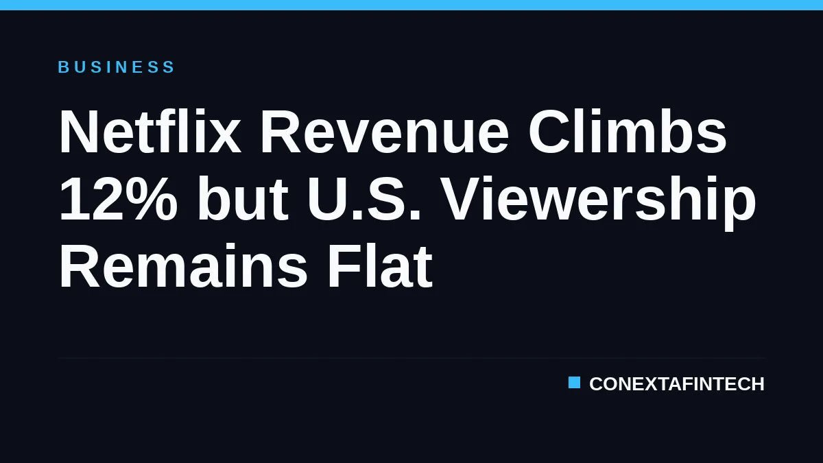 Netflix Revenue Climbs 12% but U.S. Viewership Remains Flat