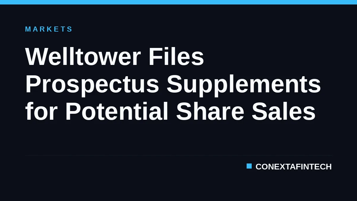 Welltower Files Prospectus Supplements for Potential Share Sales