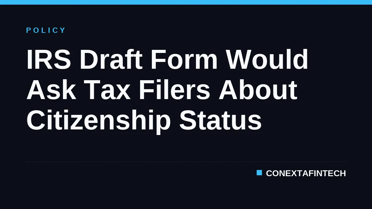 IRS Draft Form Would Ask Tax Filers About Citizenship Status