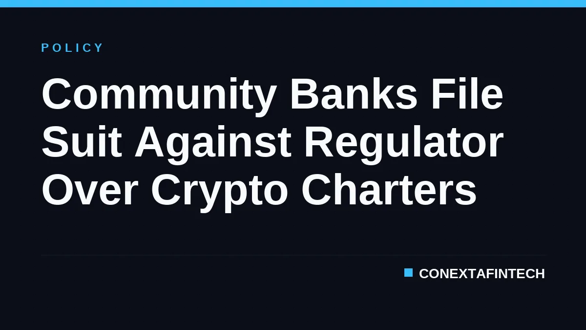 Community Banks File Suit Against Regulator Over Crypto Charters