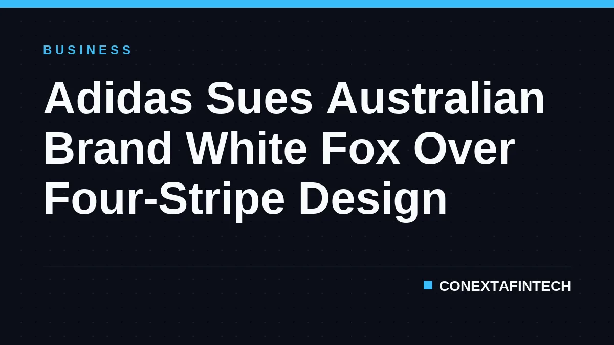 Adidas Sues Australian Brand White Fox Over Four-Stripe Design