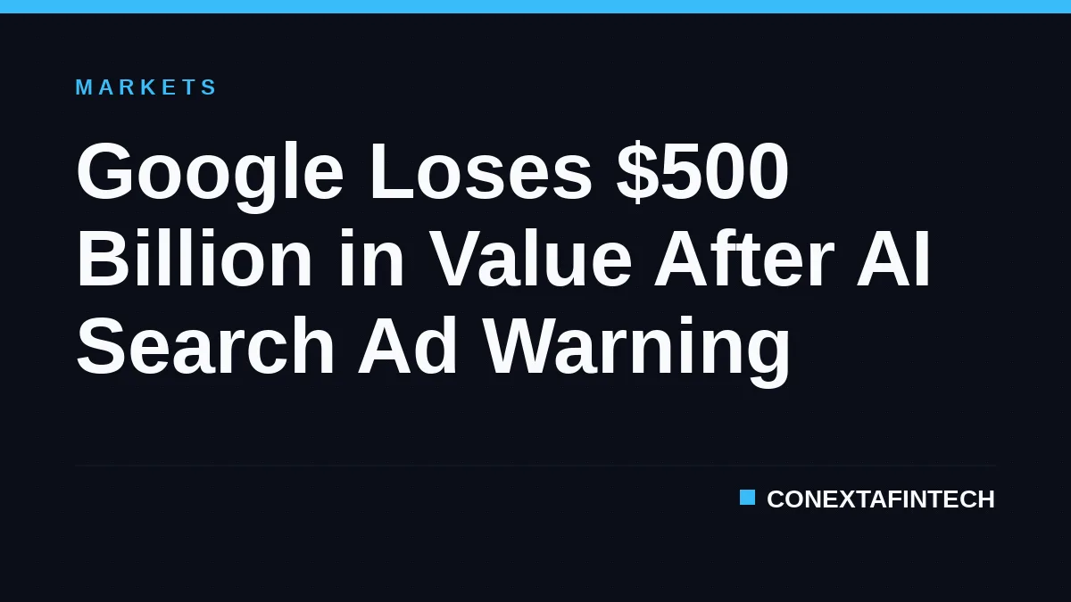 Google Loses $500 Billion in Value After AI Search Ad Warning