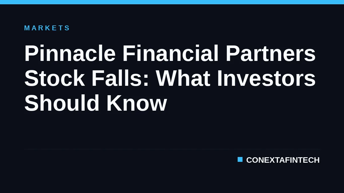 Pinnacle Financial Partners Stock Falls: What Investors Should Know