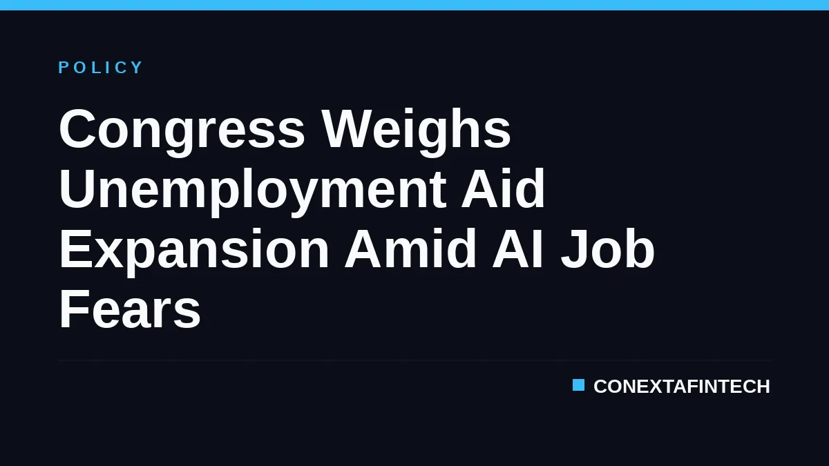 Congress Weighs Unemployment Aid Expansion Amid AI Job Fears