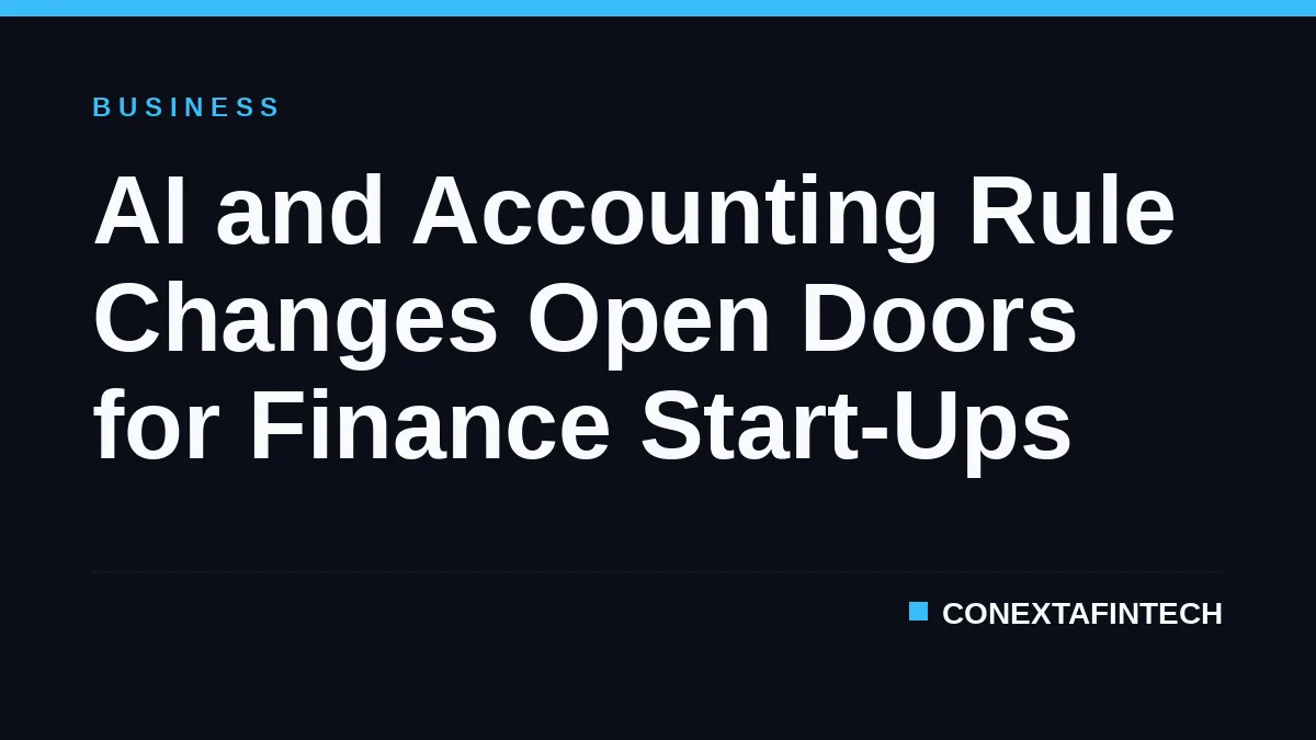AI and Accounting Rule Changes Open Doors for Finance Start-Ups