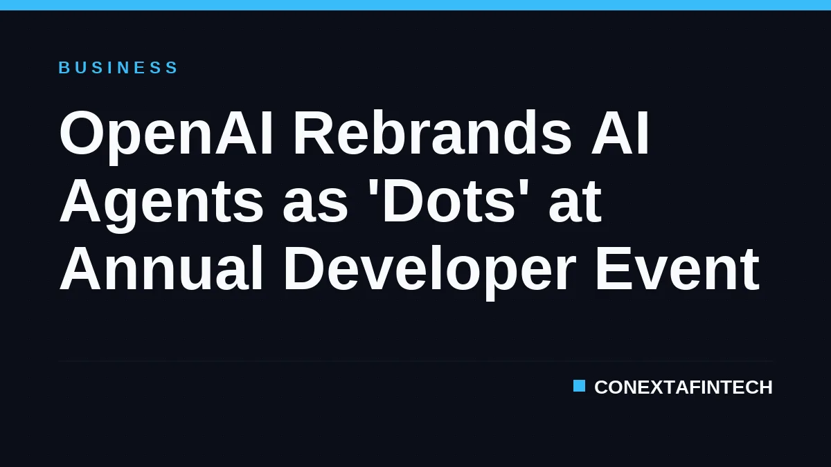 OpenAI Rebrands AI Agents as 'Dots' at Annual Developer Event