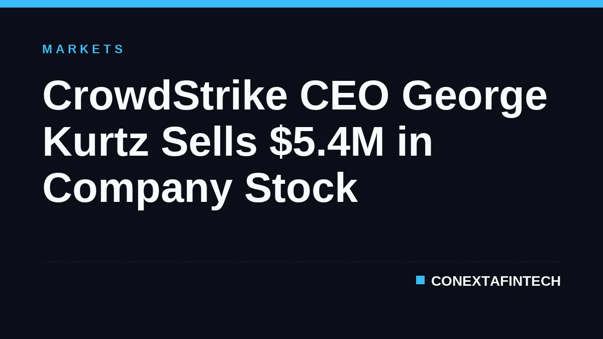 CrowdStrike CEO George Kurtz Sells $5.4M in Company Stock