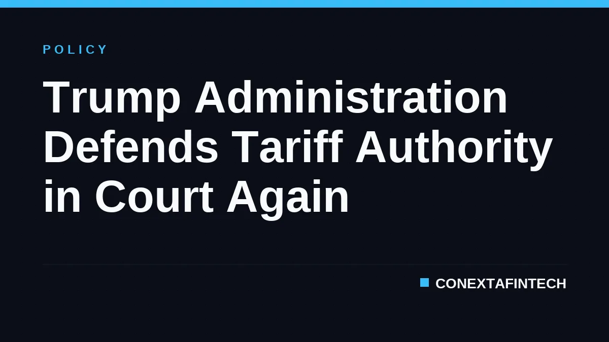 Trump Administration Defends Tariff Authority in Court Again