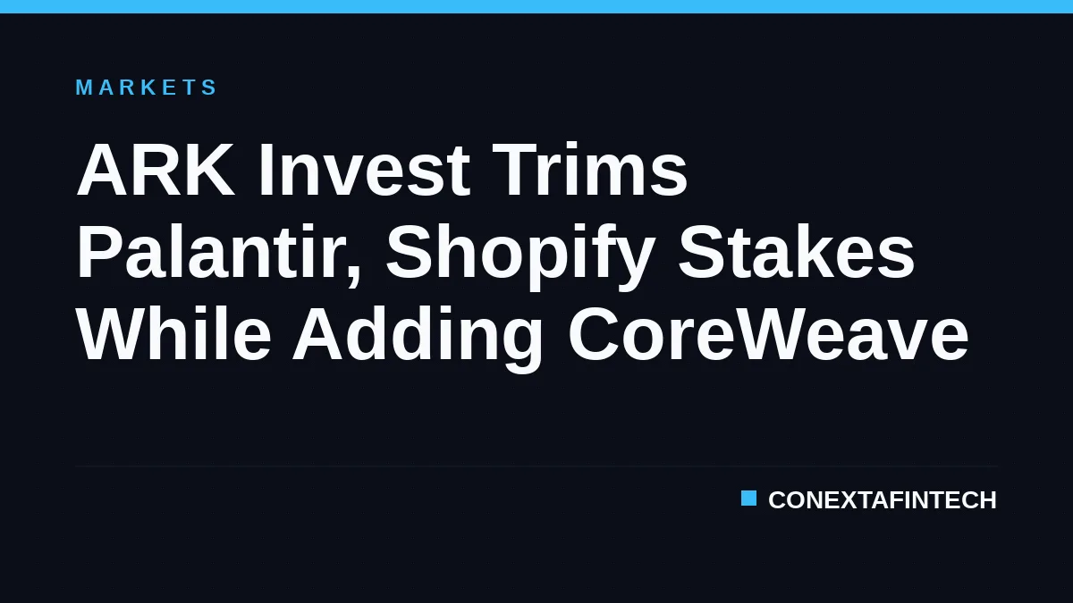 ARK Invest Trims Palantir, Shopify Stakes While Adding CoreWeave