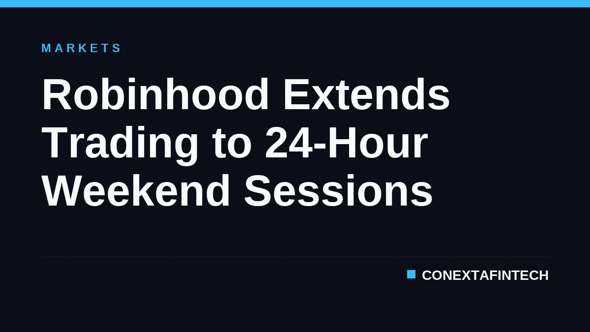 Robinhood Extends Trading to 24-Hour Weekend Sessions