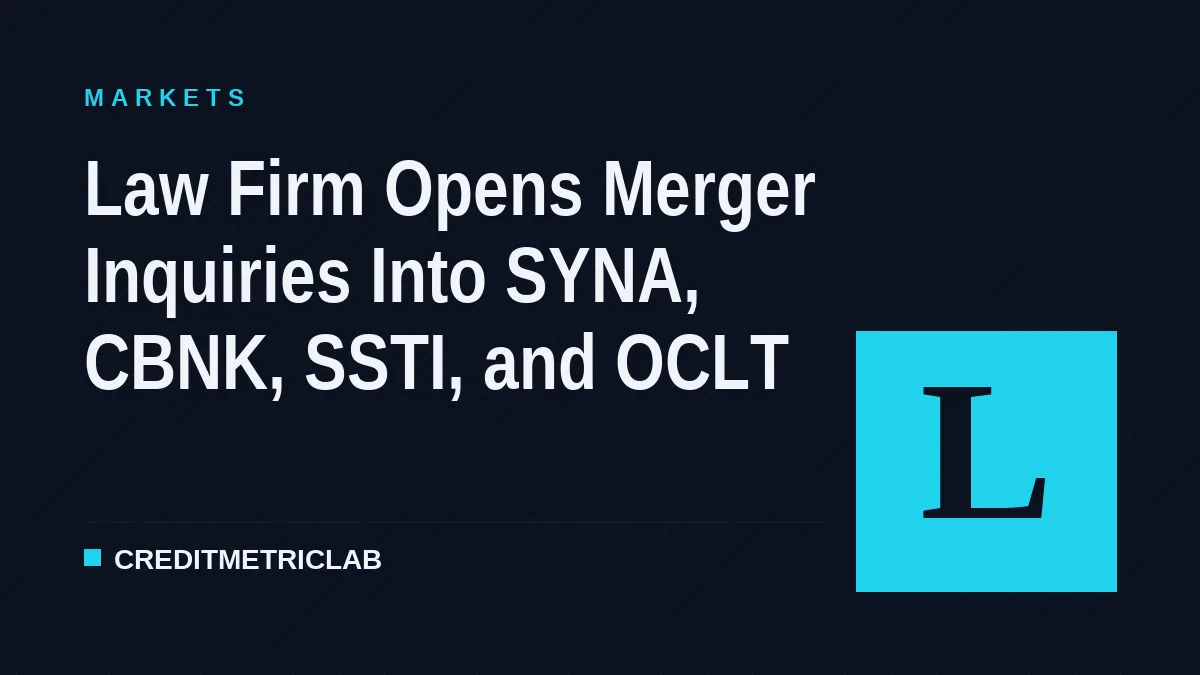 Law Firm Opens Merger Inquiries Into SYNA, CBNK, SSTI, and OCLT