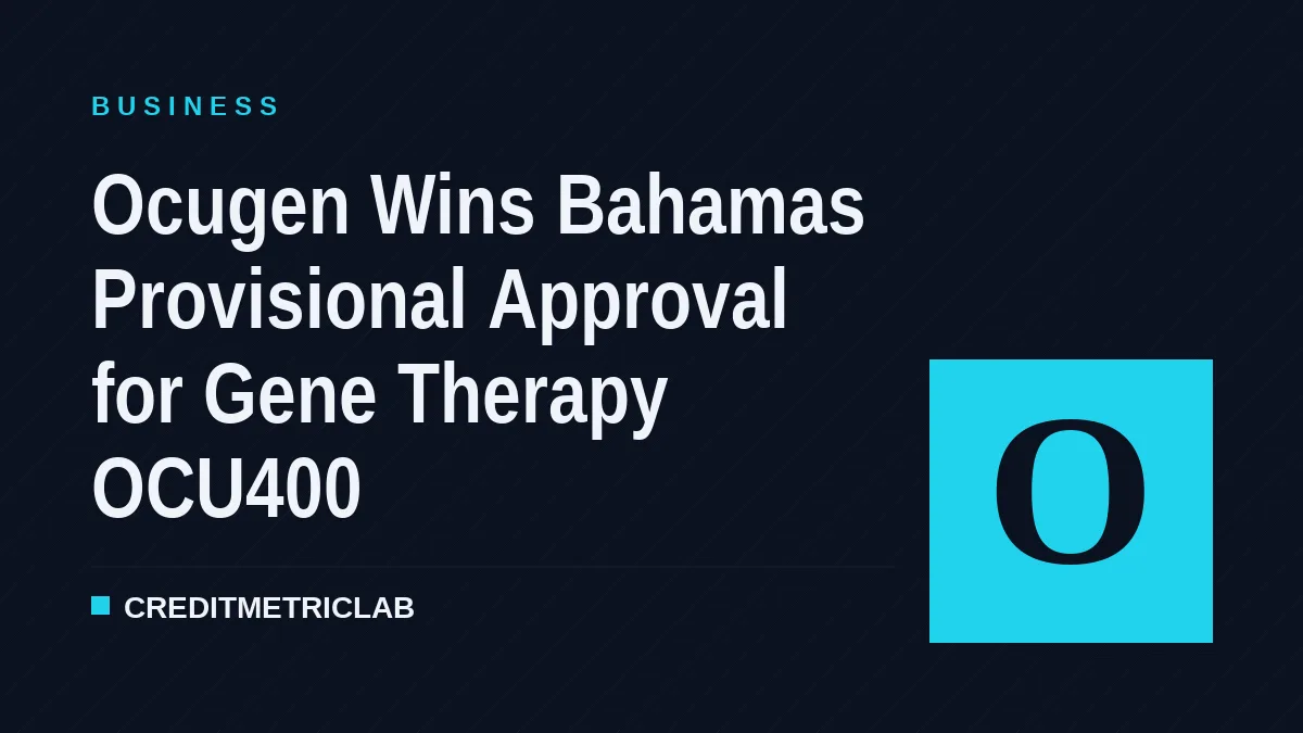 Ocugen Wins Bahamas Provisional Approval for Gene Therapy OCU400