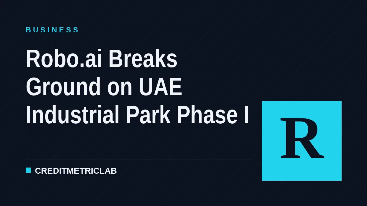 Robo.ai Breaks Ground on UAE Industrial Park Phase I