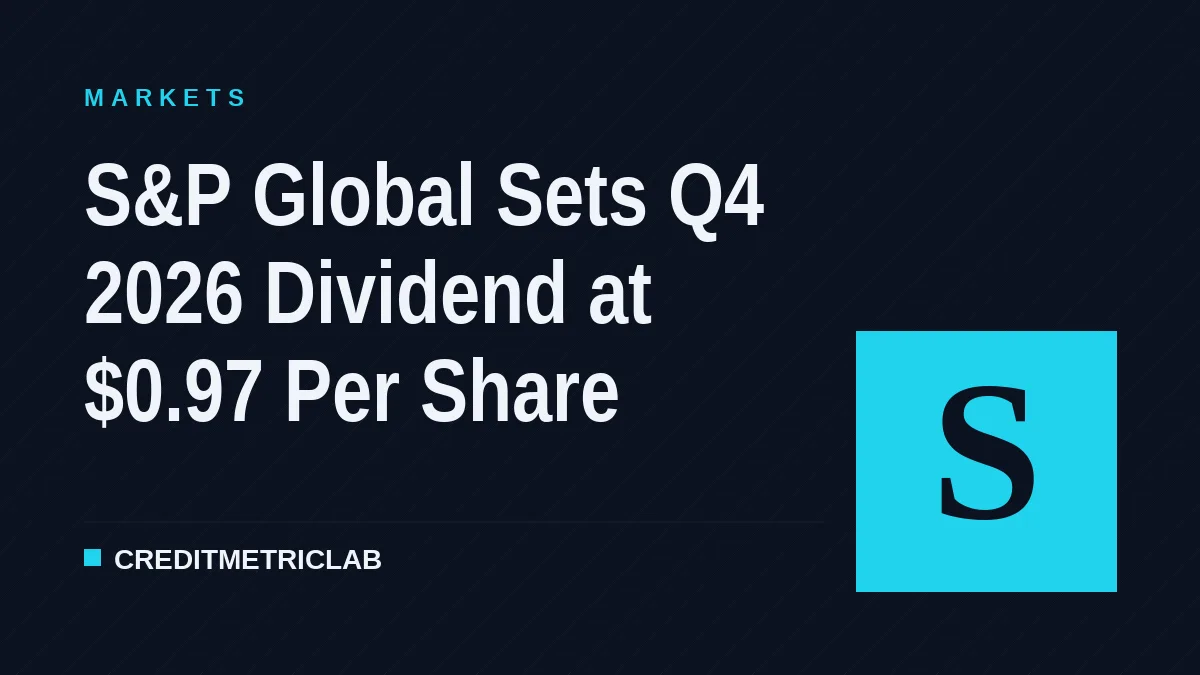 S&P Global Sets Q4 2026 Dividend at $0.97 Per Share