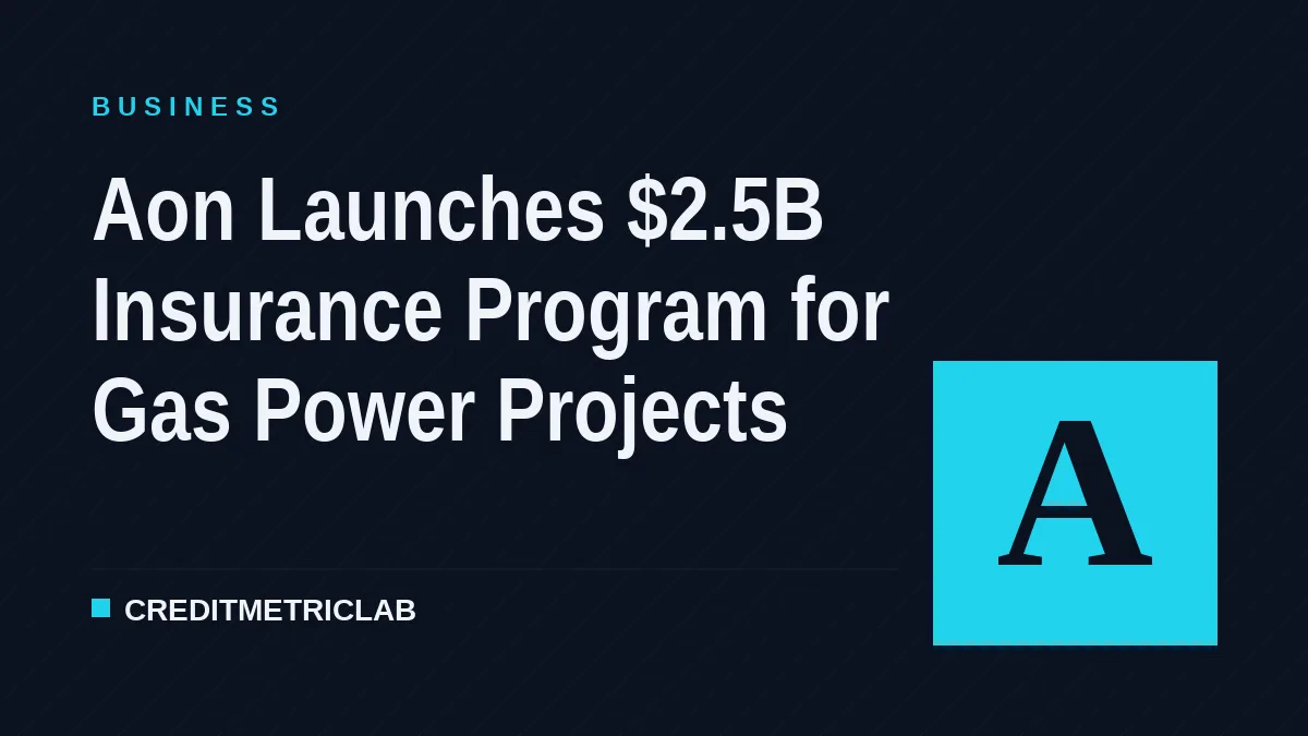 Aon Launches $2.5B Insurance Program for Gas Power Projects