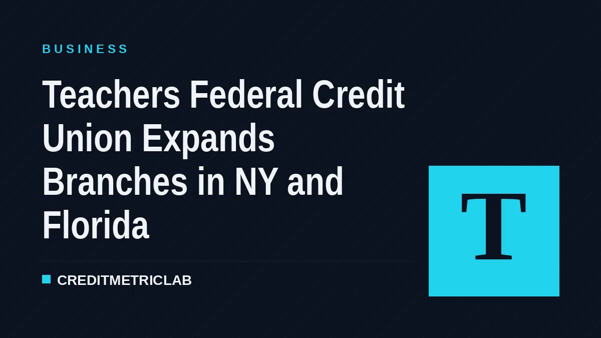 Teachers Federal Credit Union Expands Branches in NY and Florida