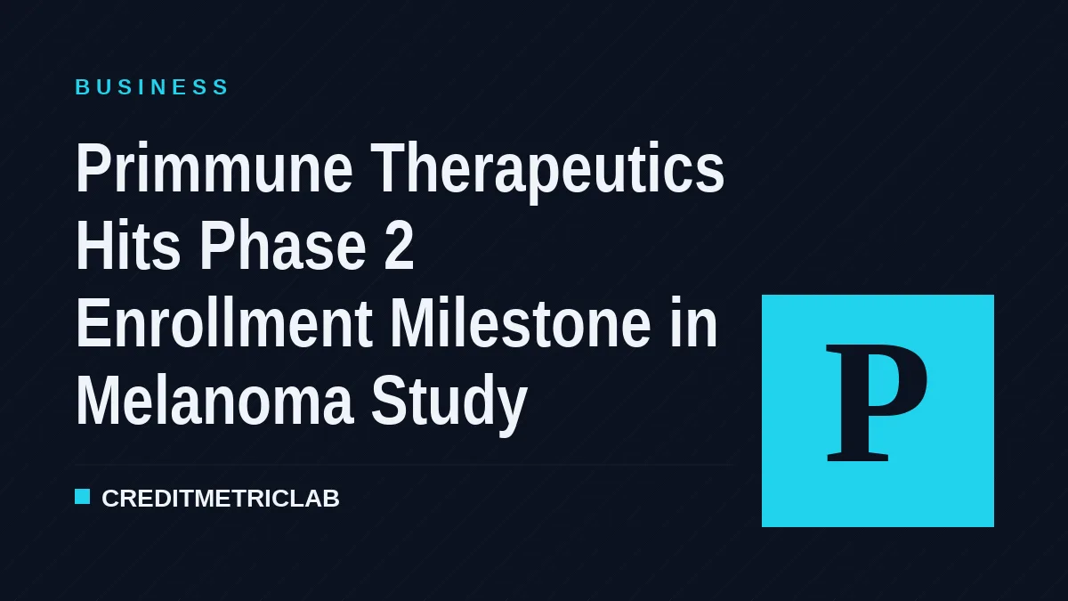 Primmune Therapeutics Hits Phase 2 Enrollment Milestone in Melanoma Study