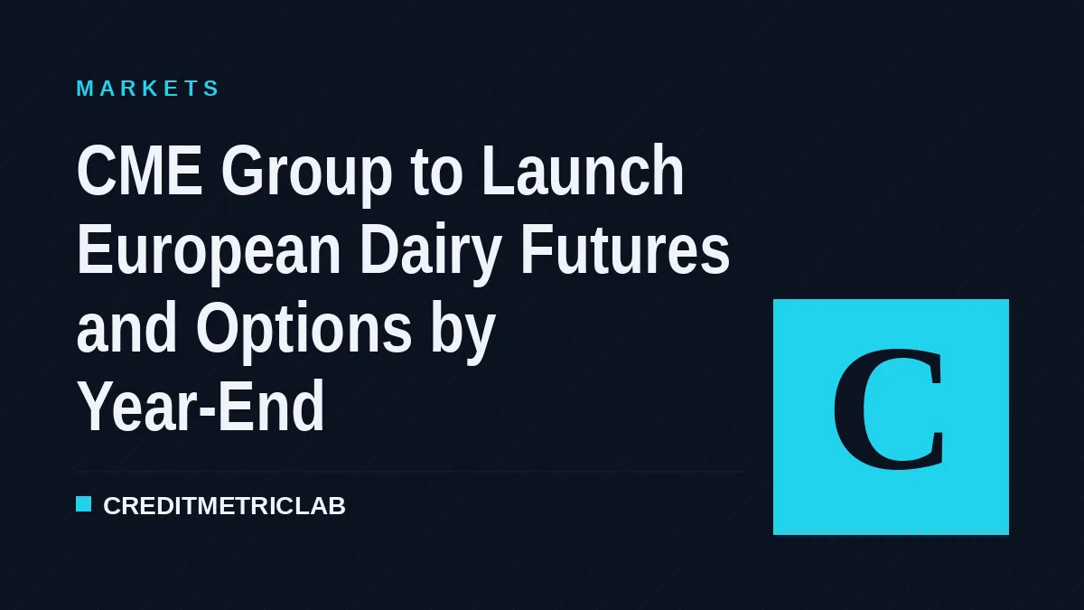 CME Group to Launch European Dairy Futures and Options by Year-End