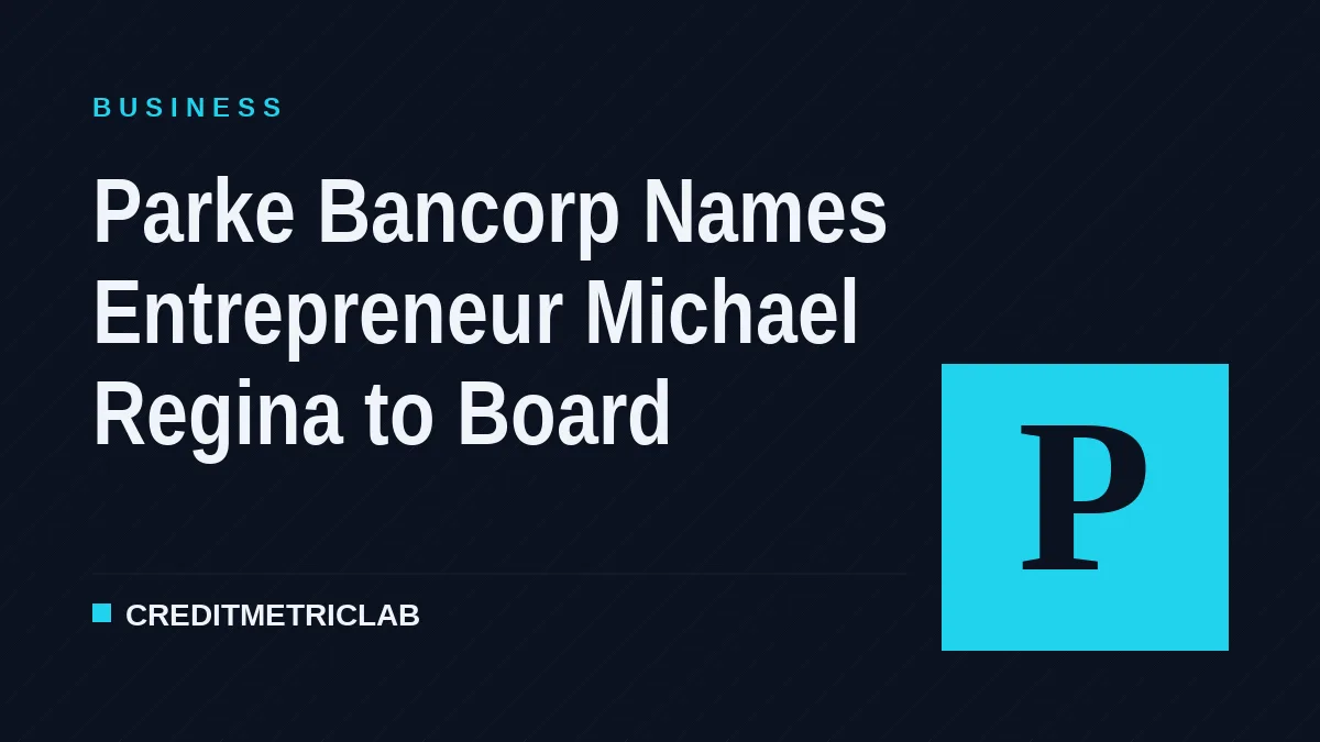 Parke Bancorp Names Entrepreneur Michael Regina to Board