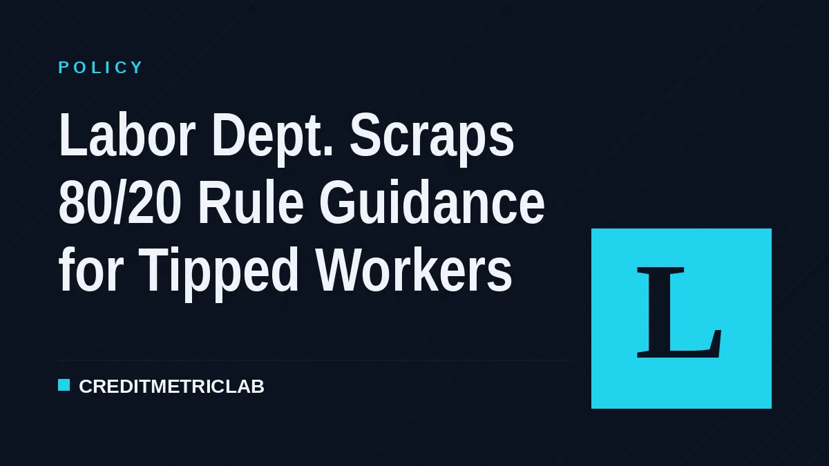 Labor Dept. Scraps 80/20 Rule Guidance for Tipped Workers