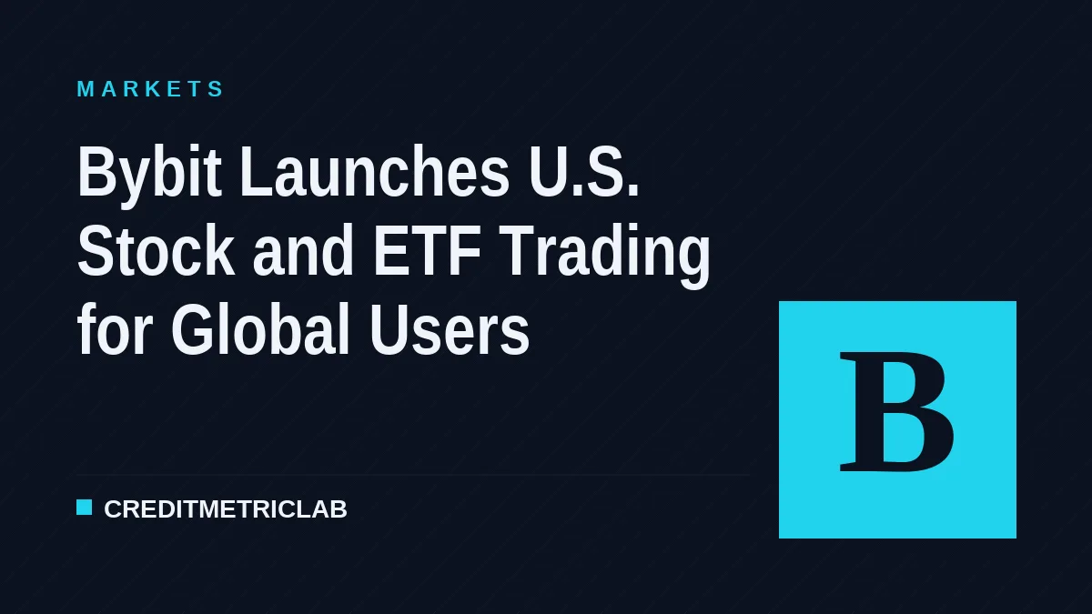 Bybit Launches U.S. Stock and ETF Trading for Global Users