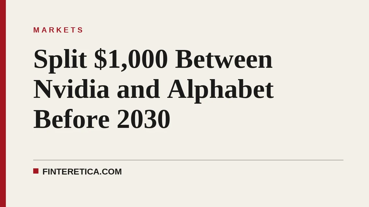Split $1,000 Between Nvidia and Alphabet Before 2030